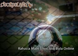 Cara Main Situs Judi Bola